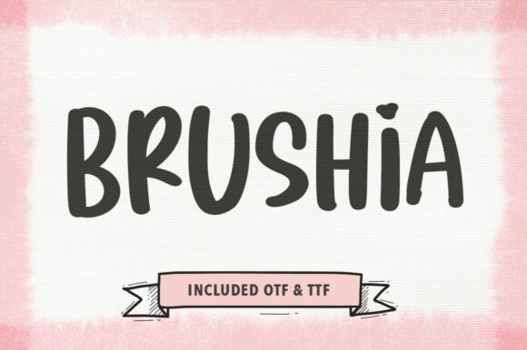 Brushia Typeface: Sweet Whimsy for Digital Campaigns