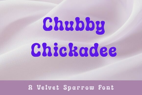 Chubby Chickadee: A Playful Display Font for Branding