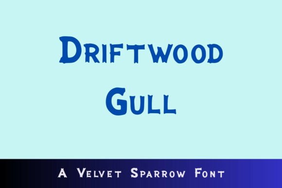 Driftwood Gull: The Coastal Display Font for Marketers