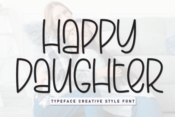 Happy Daughter: A Modern Display Font for Editorial Design